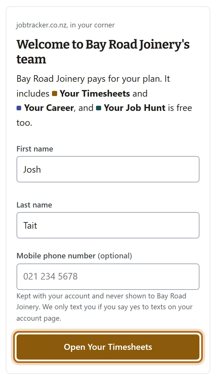 The app on a phone, saying Welcome to Bay Road Joinery's team, with boxes for first name, last name and an optional mobile number. The button Open Your Timesheets is ringed.